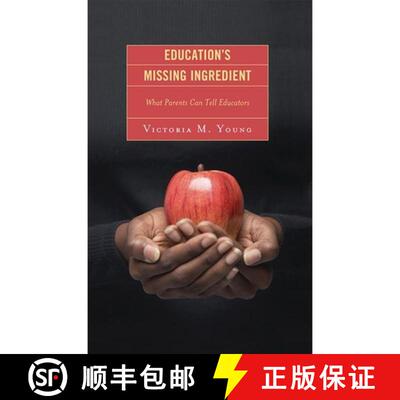 【3-4周达】Education's Missing Ingredient : What Parents Can Tell Educators [9781607093473]