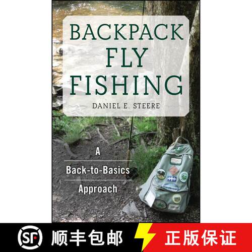 【3-4周达】Backpack Fly Fishing: A Back-to-Basics Approach [9781634507493]