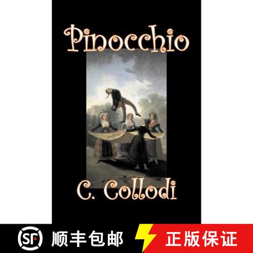 【3-4周达】Pinocchio by Carlo Collodi, Fiction, Action & Adventure [9781603120524]