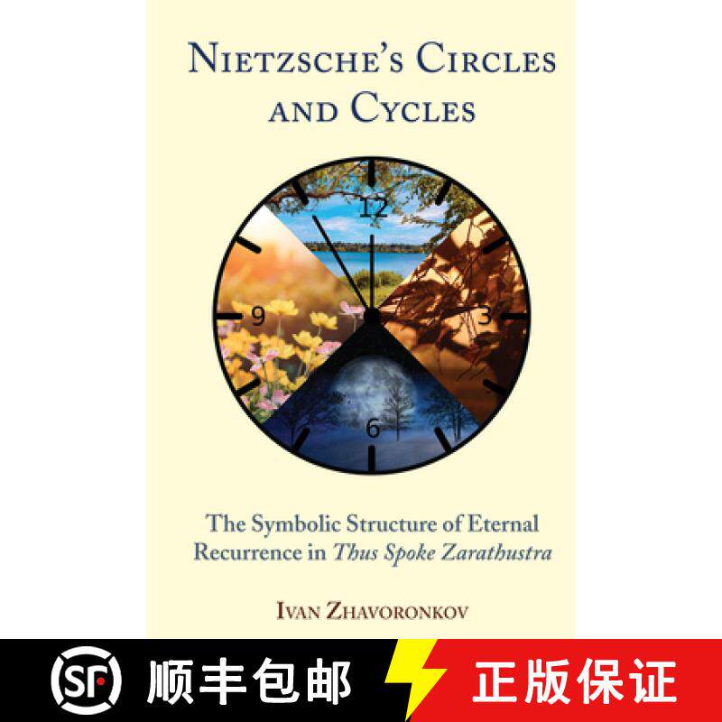【3-4周达】Nietzsche's Circles and Cycles : The Symbolic Structure of Eternal Recurrence in Thus Spok... [9781433180149]