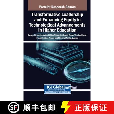 【3-4周达】精装 Transformative Leadership and Enhancing Equity in Technological Advancements in Highe... [9798337323220]