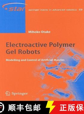 【3-4周达】Electroactive Polymer Gel Robots : Modelling and Control of Artificial Muscles [9783540239550]