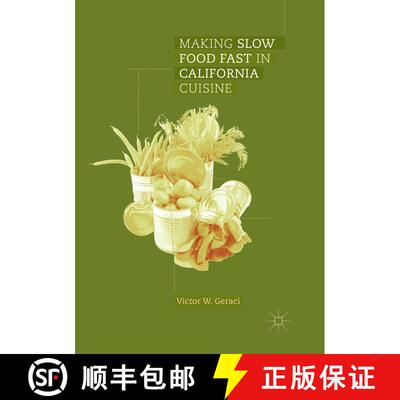 【3-4周达】Making Slow Food Fast in California Cuisine (Softcover reprint of the original 1st ed. 2017) [9783319850023]