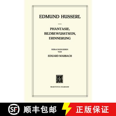 【3-4周达】Phantasie, Bildbewusstsein, Erinnerung : Zur Phänomenologie der Anschaulichen Vergegenwä... [9789400987821]
