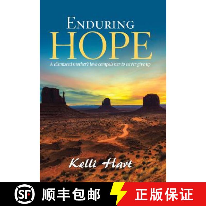 【3-4周达】Enduring Hope: A Dismissed Mother's Love Compels Her to Never Give Up [9781973634577]