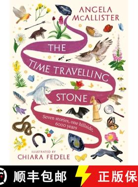 【3-4周达】The Time Travelling Stone : Seven stories, one hillside, 6000 years [9781801107532]