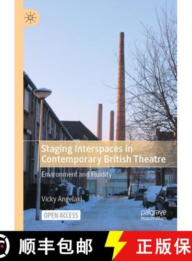 【3-4周达】Staging Interspaces in Contemporary British Theatre: Environment and Fluidity [9783031548949]