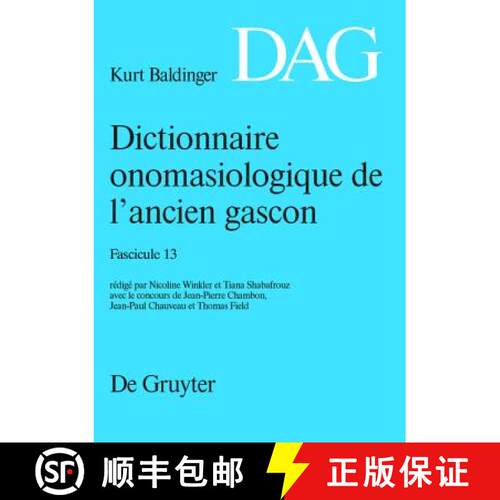 【3-4周达】Dictionnaire Onomasiologique de L Ancien Gascon (Dag). Fascicule 13 [9783110234534]
