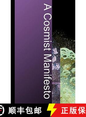【3-4周达】A Cosmist Manifesto: Practical Philosophy for the Posthuman Age [9780984609703]