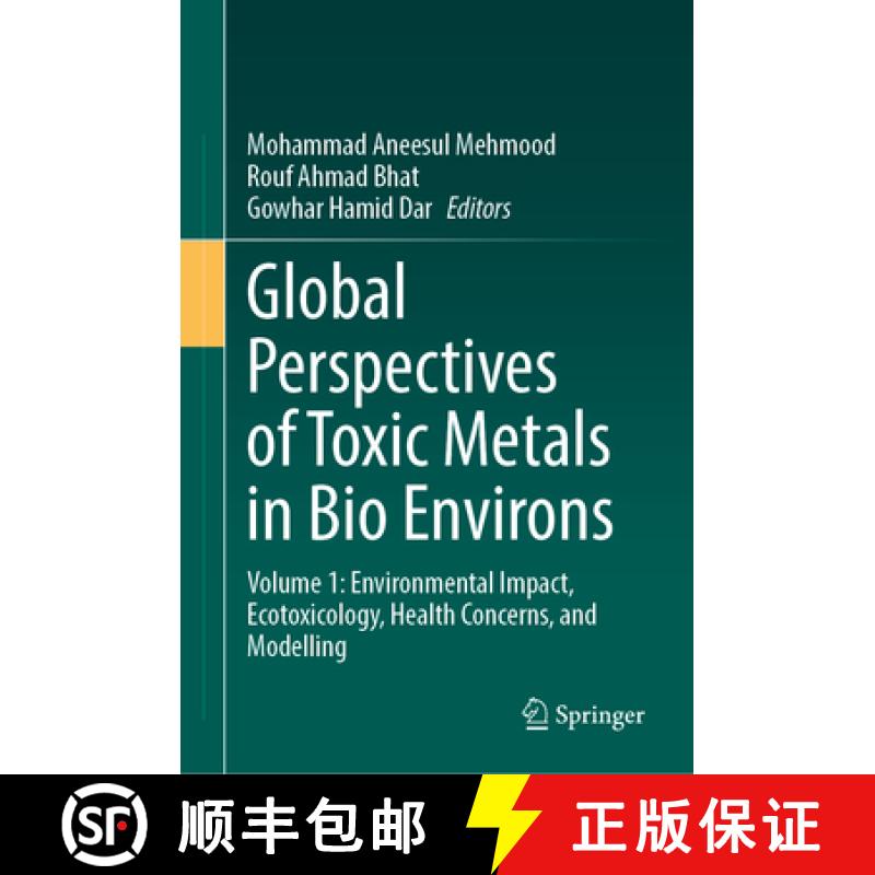 【3-4周达】Global Perspectives of Toxic Metals in Bio Environs: Volume 1: Environmental Impact, Ecoto... [9783031897245]