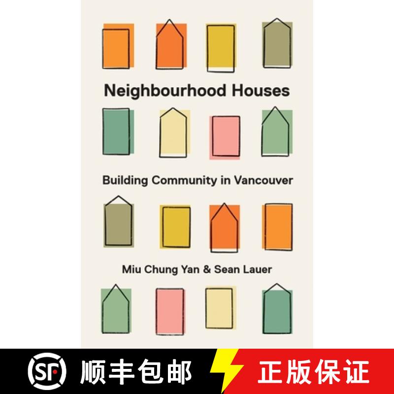 【3-4周达】Neighbourhood Houses: Building Community in Vancouver [9780774865814]