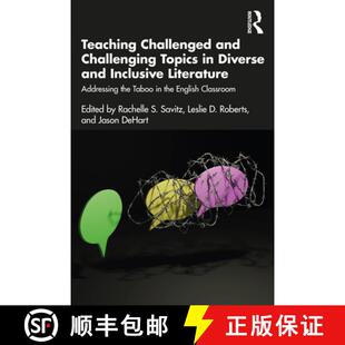 预订 Teaching Challenged and Challenging Topics in Diverse and Inclusive Literature: Addressing the T... [9781032283029]