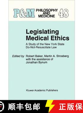 【3-4周达】Legislating Medical Ethics : A Study of the New York State Do-Not-Resuscitate Law [9789048144389]