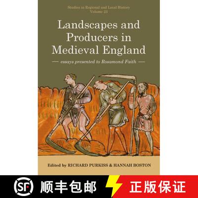 【3-4周达】Landscapes and Producers in Medieval England: Essays Presented to Rosamond Faith Volume 23 [9781912260737]