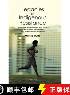 【3-4周达】Legacies of Indigenous Resistance : Pemulwuy, Jandamarra and Yagan in Australian Indigenou... [9781788745413]