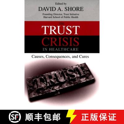 【2-3周达】The Trust Crisis in Healthcare: Causes, Consequences, and Cures [9780195176360]