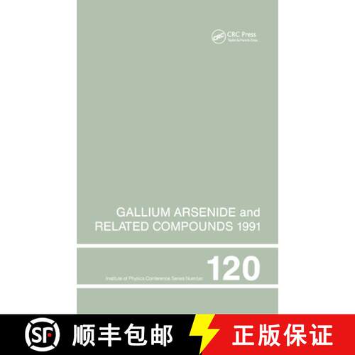 【3-4周达】Gallium Arsenide and Related Compounds 1991, Proceedings of the Eighteenth INT  Symposium,... [9780367402891]