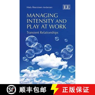 【3-4周达】精装 Managing Intensity and Play at Work: Transient Relationships: Transient Relationships [9781782545958]