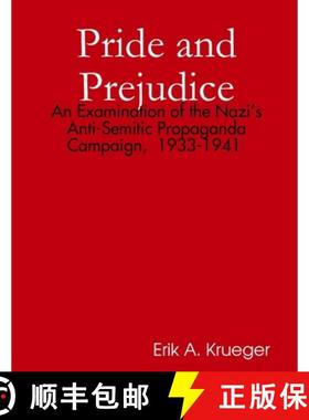 【3-4周达】Pride and Prejudice: An Examination of the Nazi's Anti-Semitic Propaganda Campaign,  1933-... [9781329274204]