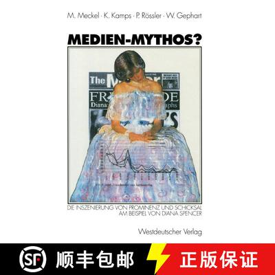 【3-4周达】Medien-Mythos? : Die Inszenierung von Prominenz und Schicksal am Beispiel von Diana Spencer [9783531132914]