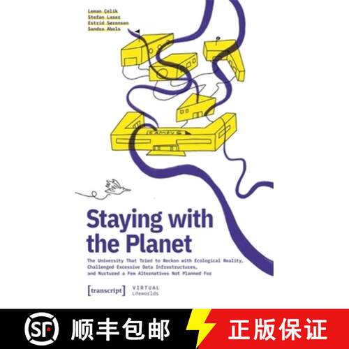 【3-4周达】Staying with the Planet: The University That Tried to Reckon with Ecological Reality, Chal... [9783837678192]