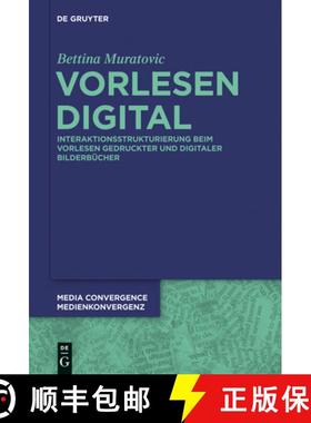 【3-4周达】Vorlesen Digital: Interaktionsstrukturierung Beim Vorlesen Gedruckter Und Digitaler Bilder... [9783110352436]