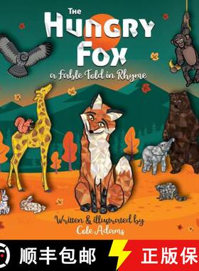 【3-4周达】The Hungry Fox: A Fable Told in Rhyme [9789920363648]