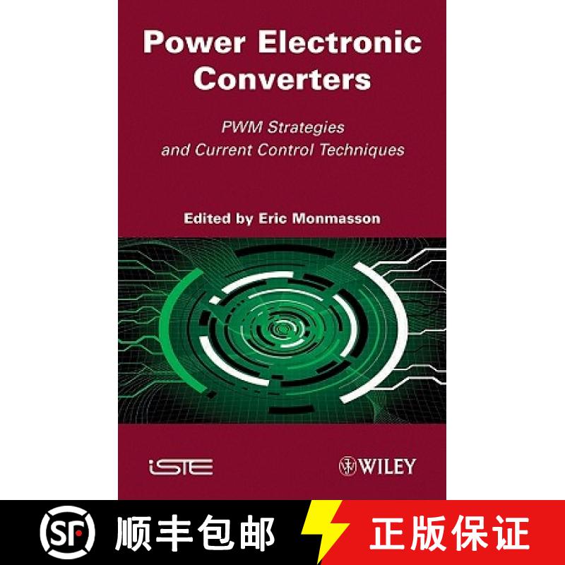 【3-4周达】Power Electronic Converters: Pwm Strategies And Current Control Techniques [Wiley能源] [9781848211957]