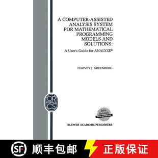 【3-4周达】精装 A Computer-Assisted Analysis System for Mathematical Programming Models and Solutions... [9780792393221]