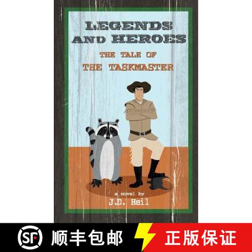【3-4周达】Legends and Heroes: the Tale of the Taskmaster [9780615575926]