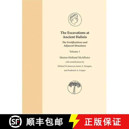 【3-4周达】精装 The Excavations at Ancient Halieis, Vol. 1: The Fortifications and Adjacent Structures [9780253347107]
