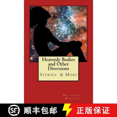 【3-4周达】Heavenly Bodies and Other Diversions: Stories Poetry & More [9780997531862]