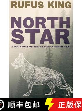 【3-4周达】North Star - A Dog Story of the Canadian Northwest [9781479417384]