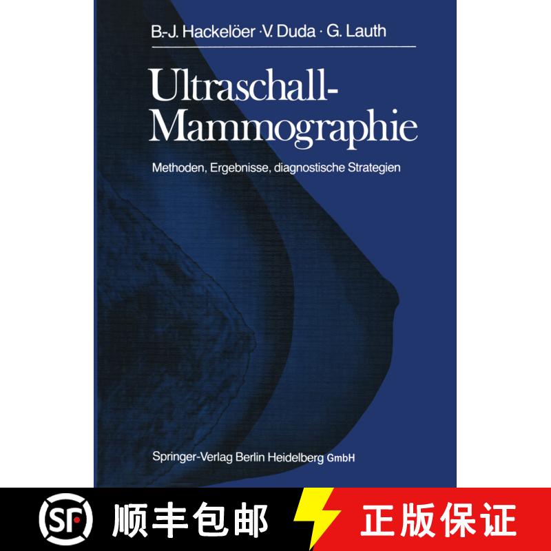 【3-4周达】Ultraschall-Mammographie: Methoden, Ergebnisse, diagnostische Strategien [9783662005446] - 实物图