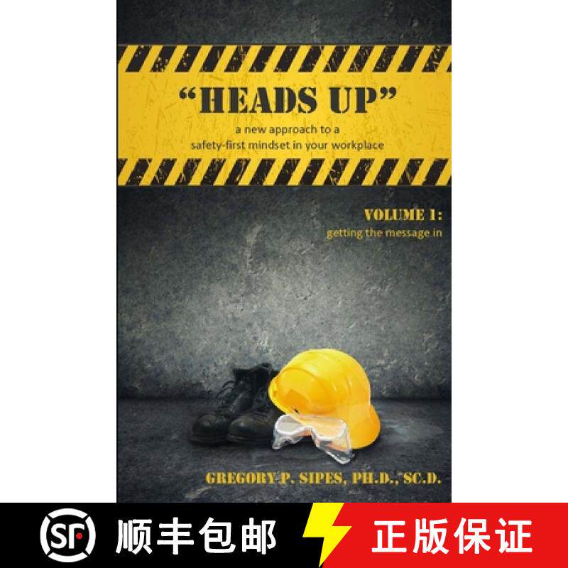 预订 HEADS UP a new approach to a safety-first mindset in your workplace [9781312465022]