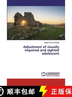 预订 Adjustment of visually impaired and sighted adolescent [9786200114341]