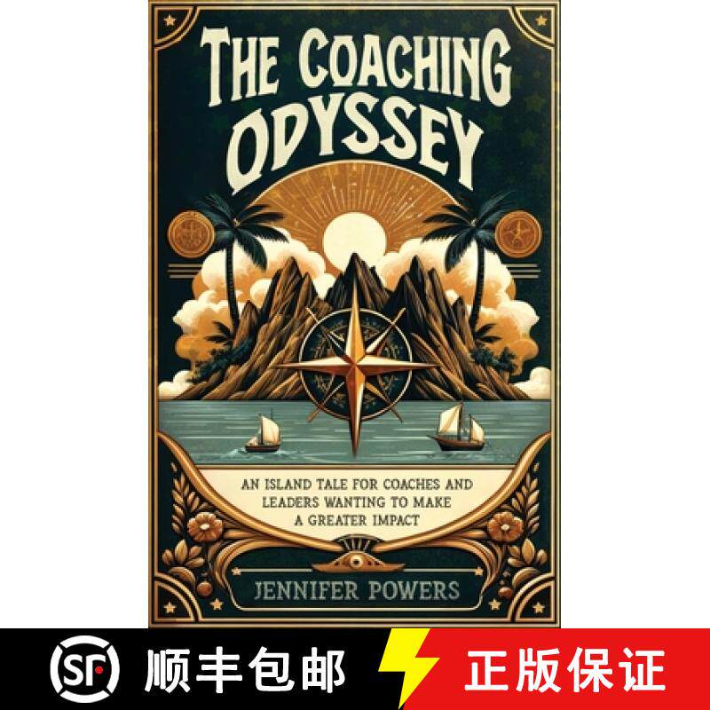 【3-4周达】The Coaching Odyssey: An Island Tale for Coaches and Leaders Wanting to Make a Greater Impact [9798989271528]