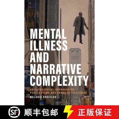 【3-4周达】精装 Mental Illness and Narrative Complexity: An Experiential Approach to Puzzle Films and... [9781399542012]