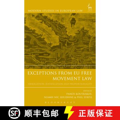 【3-4周达】Exceptions from EU Free Movement Law: Derogation, Justification and Proportionality [9781509928866]