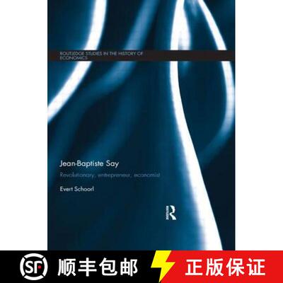 【3-4周达】Jean-Baptiste Say : Revolutionary, Entrepreneur, Economist [9781138901964]