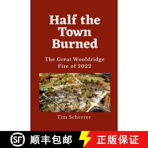 【3-4周达】Half the Town Burned: The Great Wooldridge Fire of 2022 [9781312082373]