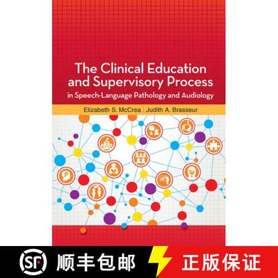 【3-4周达】The Clinical Education and Supervisory Process in Speech-Language Pathology and Audiology [9781630915292]