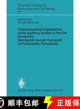 【3-4周达】Thalamocortical Organization of the Auditory System in the Cat Studied by Retrograde Axona... [9783540094494]