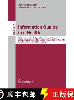 【3-4周达】Information Quality in e-Health: 7th Conference of the Workgroup Human-Computer Interactio... [9783642253638]