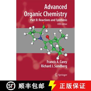 【3-4周达】高等有机化学：B部分 Advanced Organic Chemistry: Part B: Reaction and Synthesis - Advanced ... [9780387683546]