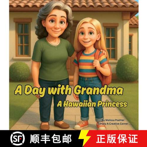 【3-4周达】A Day with Grandma - A Hawaiian Princess: A Beautiful Children's Story About Confidence, F... [9781969428302]