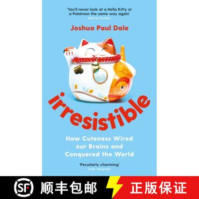 【3-4周达】Irresistible : How Cuteness Wired our Brains and Conquered the World [9781788162395]