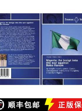预订 Nigeria: An Insigt into the war against Boko Haram [9786138350156]