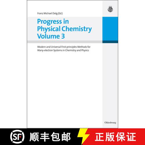 【3-4周达】精装 Progress in Physical Chemistry Volume 3 – Modern and Universal First–principles Met... [9783486598278]