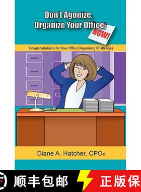 预订 Don't Agonize, Organize Your Office Now!: Simple Solutions for Your Office Organizing Challenges [9781419658662]